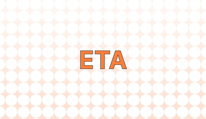 ETA Eta What Does It Mean Stand For