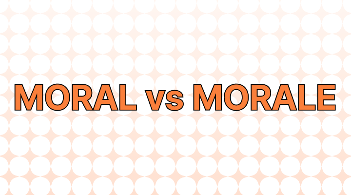 Moral Vs Morale Difference Between And Examples Entre No Universo Dos