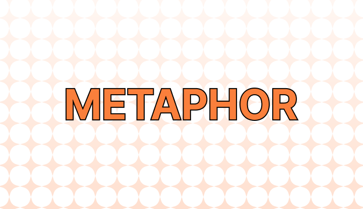 Metaphor Meaning and Examples