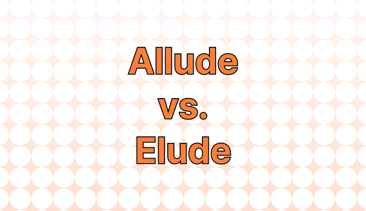 Allude vs. Elude