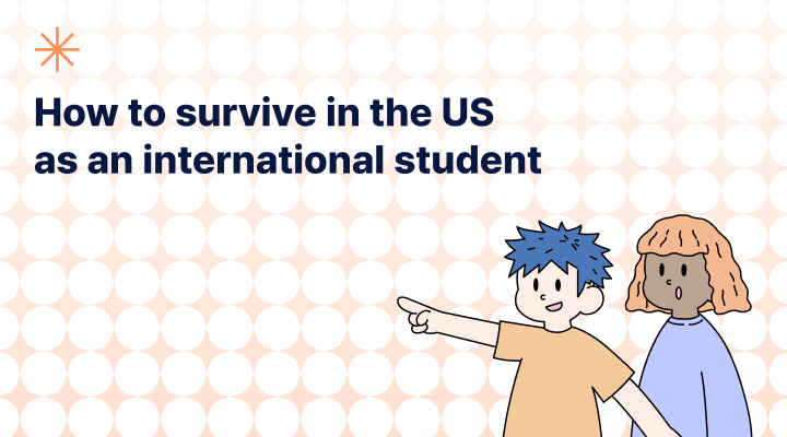 How to Survive in the US as an International Student