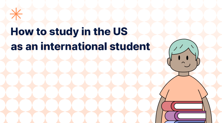How to Study in the US as an International Student