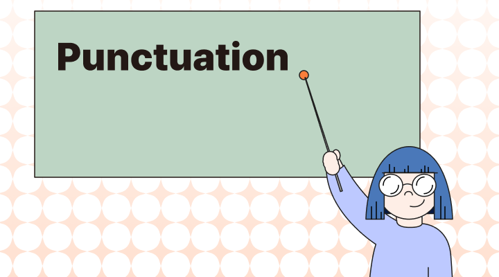 Punctuation Rules with Examples for Non-native English Speakers