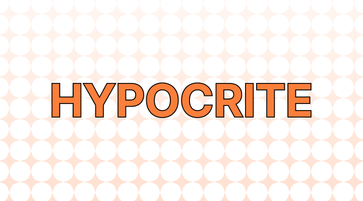 Hypocrite Meaning and Examples