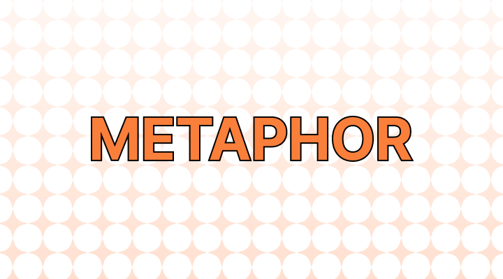Metaphor Meaning and Examples