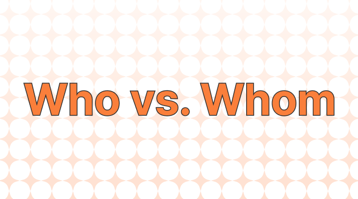 Who vs. whom