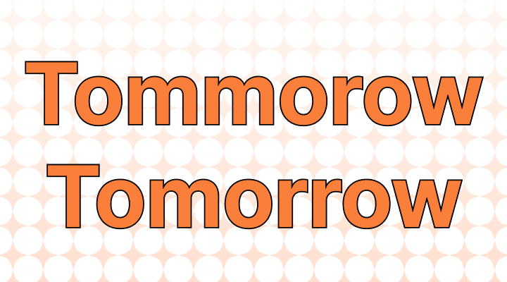 Tommorrow or Tomorrow: Which Is Correct?