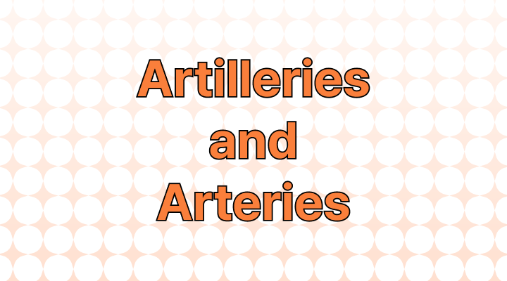 Artilleries and Arteries: Differences and Examples