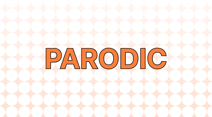 Parodic Definition and Examples