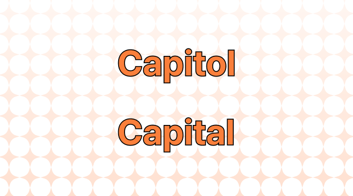 Capitol vs. Capital: Which is Correct?