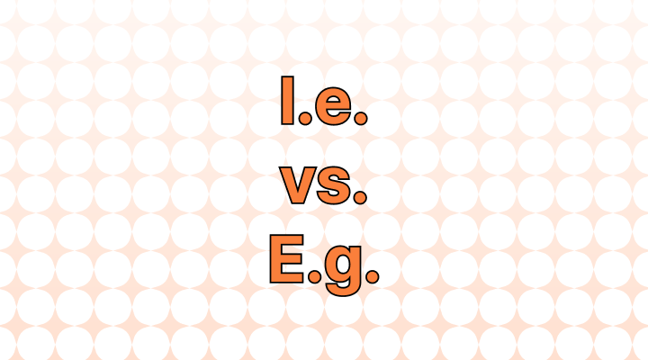 I.e. vs E.g.