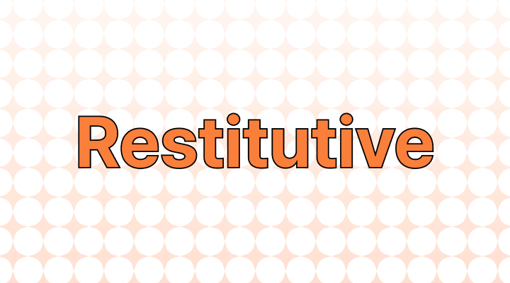 Restitutive Meaning and Examples