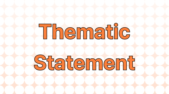 Thematic Statement Meaning And Examples