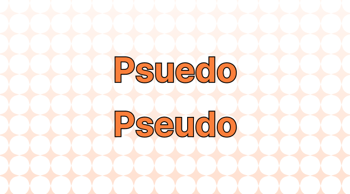 Psuedo or Pseudo: Which Is Correct?