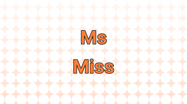 Ms. vs. Miss: Navigating the Titles