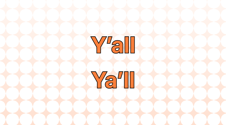 Y'all or Ya'll: Clearing Up the Southern Pronoun