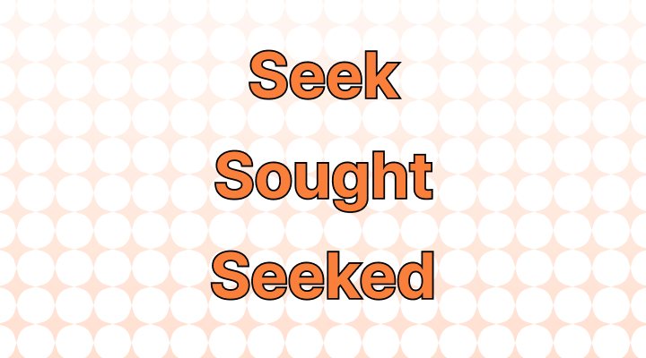 past-tense-of-seek-sought-or-seeked