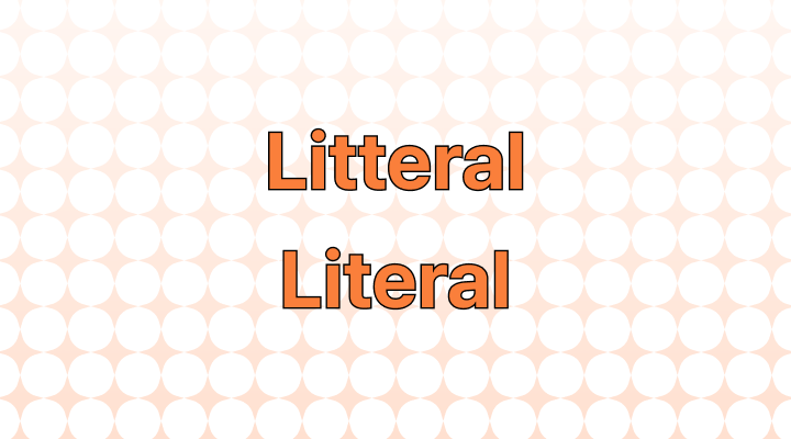 Litteral vs. Literal: Which is the Correct Spelling?