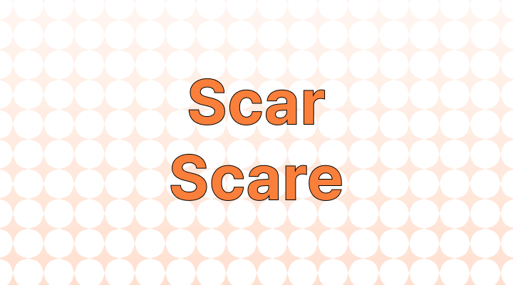 How to Use Scar vs. Scare