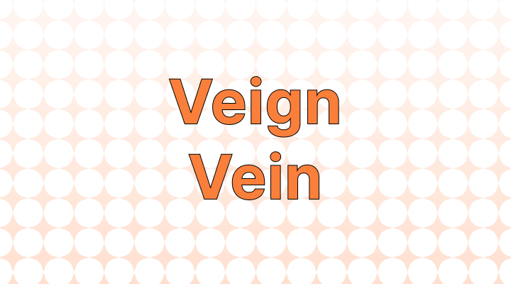 Veign vs. Vein: Which is the Correct Spelling?