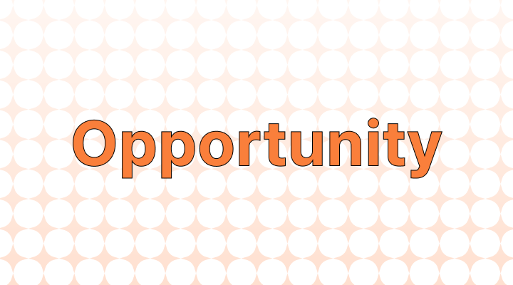 How to Use Synonyms of "Opportunity" in a Sentence