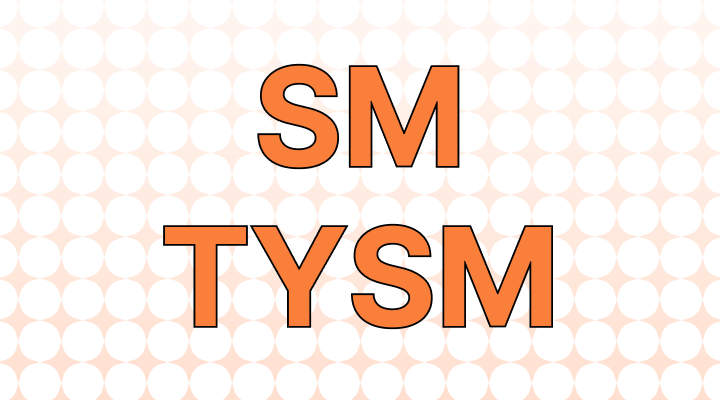 SM and TYSM Meanings and Examples